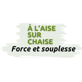 À l’aise sur chaise : Force et souplesse - Jeudi:13h45-14h45 item