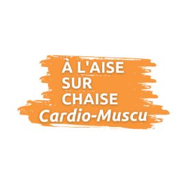 À l’aise sur chaise : Cardio-muscu - Lundi : 12h30-13h30 item