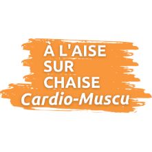 À l’aise sur chaise : Cardio-muscu - Lundi : 12h30-13h30 item