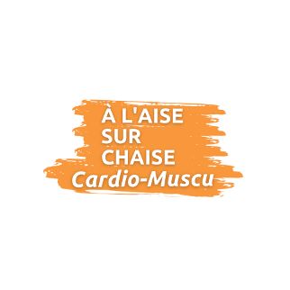 À l’aise sur chaise : Cardio-muscu - Lundi : 12h30-13h30 item