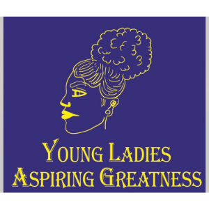 Young Ladies Aspiring Greatness