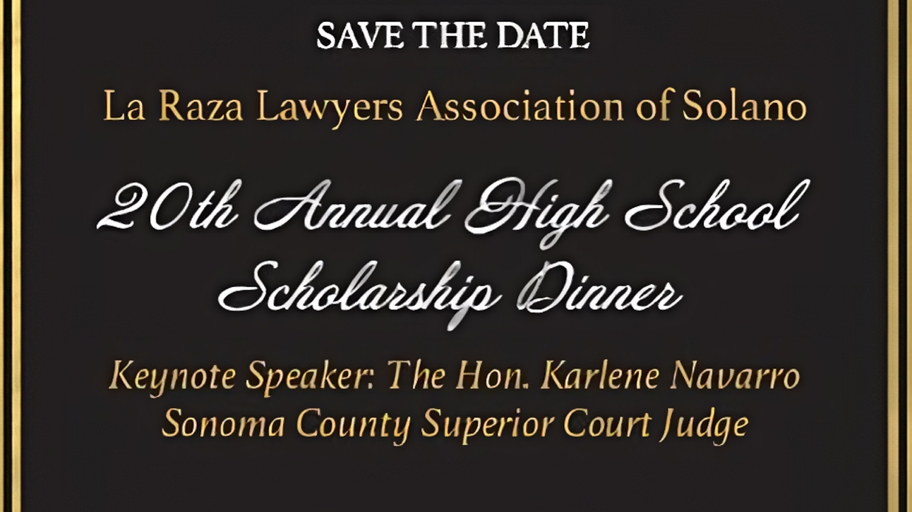 La Raza Lawyers Association of Solano County - 20th High School Scholarship  Dinner