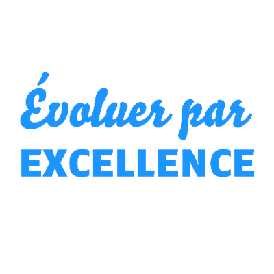 Évoluer par Excellence