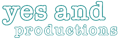 Yes And Productions