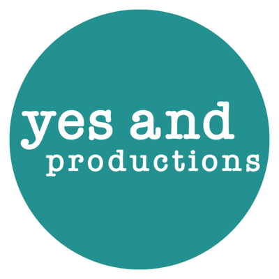Yes And Productions