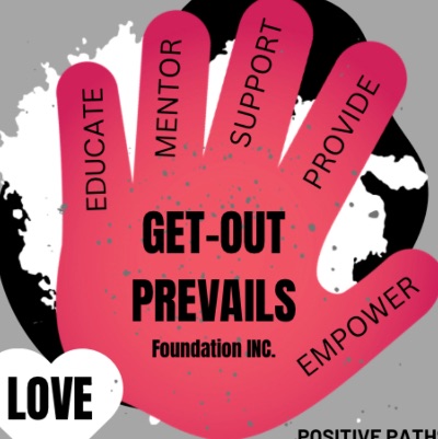 Get Out Prevails Foundation Inc