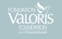 LA FONDATION VALORIS DE PRESCOTT-RUSSELL