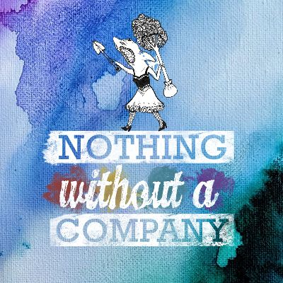 Nothing Without a Company
