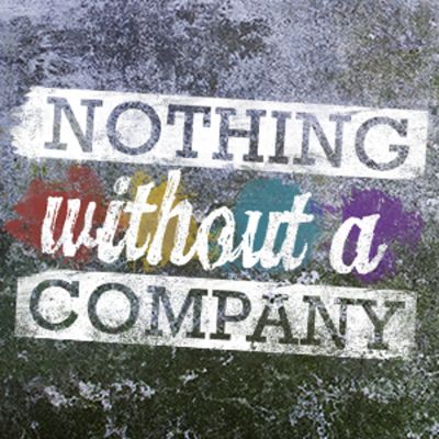 Nothing Without a Company