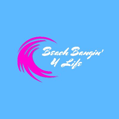 Beach Bangin' 4 Life