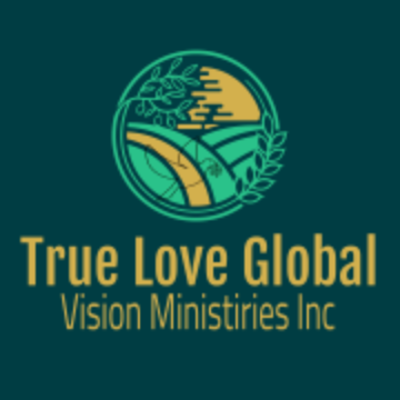 True Love Global Vision Ministry Inc