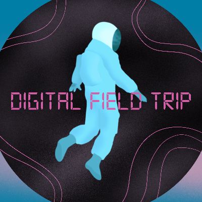 Digital Field Trip