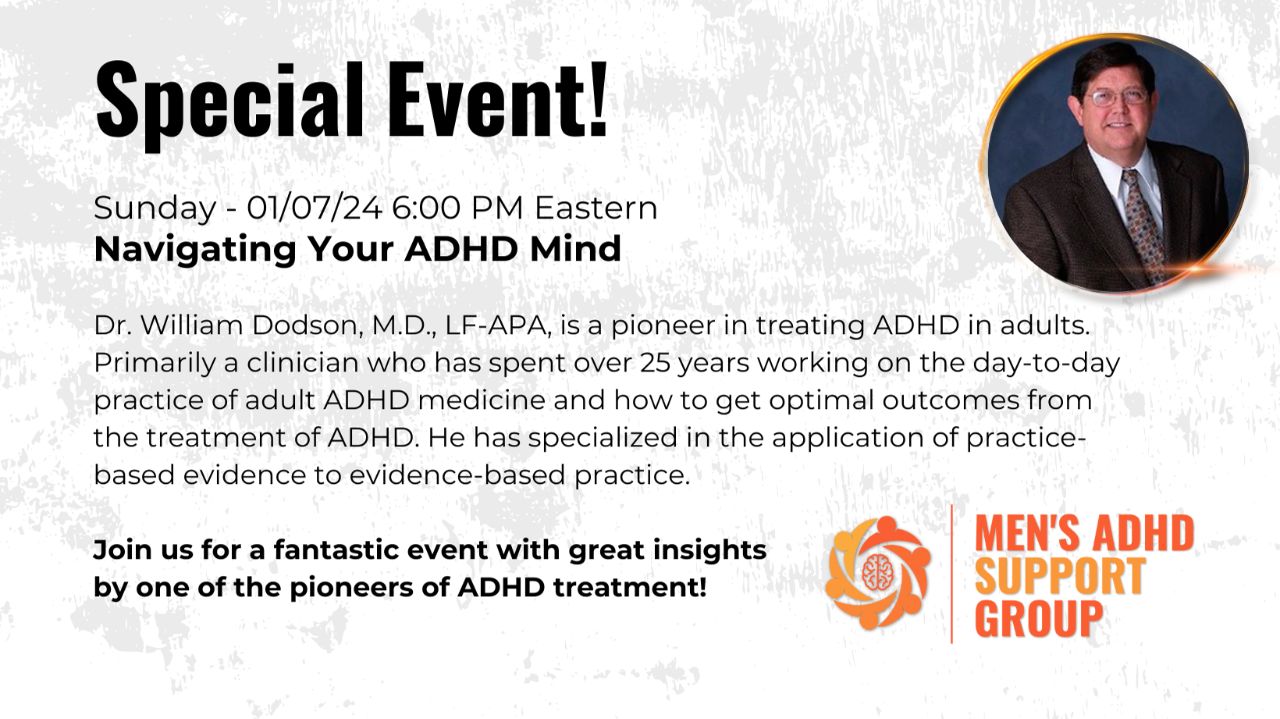 Dr. William Dodson - Navigating Your ADHD Mind - 1/07