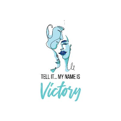 Tell It My Name is Victory