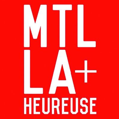 MTL la + heureuse