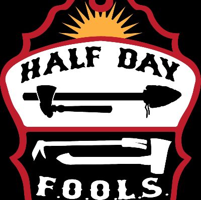 Half Day F.O.O.L.S.