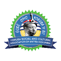 YORUBA SOCIAL & CULTURAL ASSOCIATION OF BC, CANADA