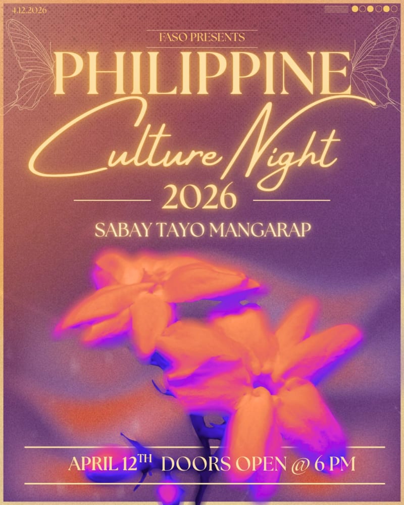 FASO presents Philippine Culture Night 2026. Theme: Sabay Tayo Mangarap. April 12. Doors open at 6 p.m.