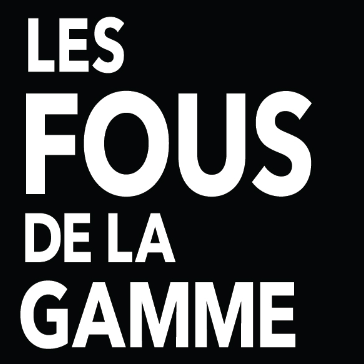 Les Fous de la Gamme