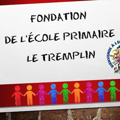 Fondation de l'école primaire Le Tremplin