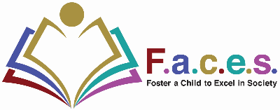 F.A.C.E.S (Foster a Child to Excel in Society) 