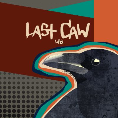 Last Caw LTD.