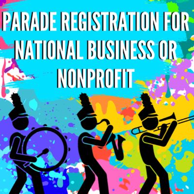 Parade Registration for National Businesses or Nonprofits item