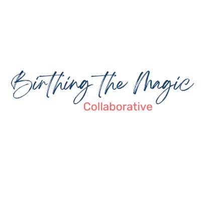 Birthing the Magic Collaborative