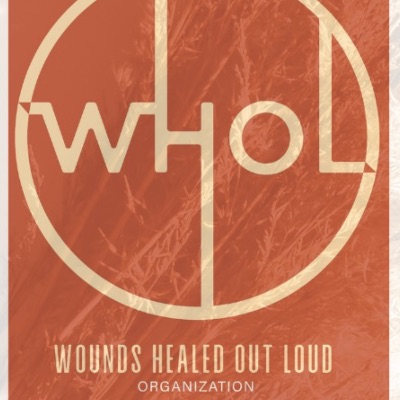 Wounds Healed Out Loud Organization, Inc