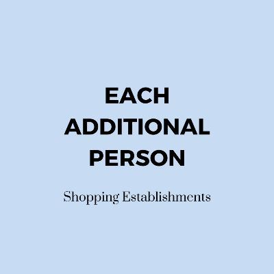 Each Additional Person Shopping Establishments item