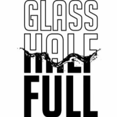 The Glass Half Full