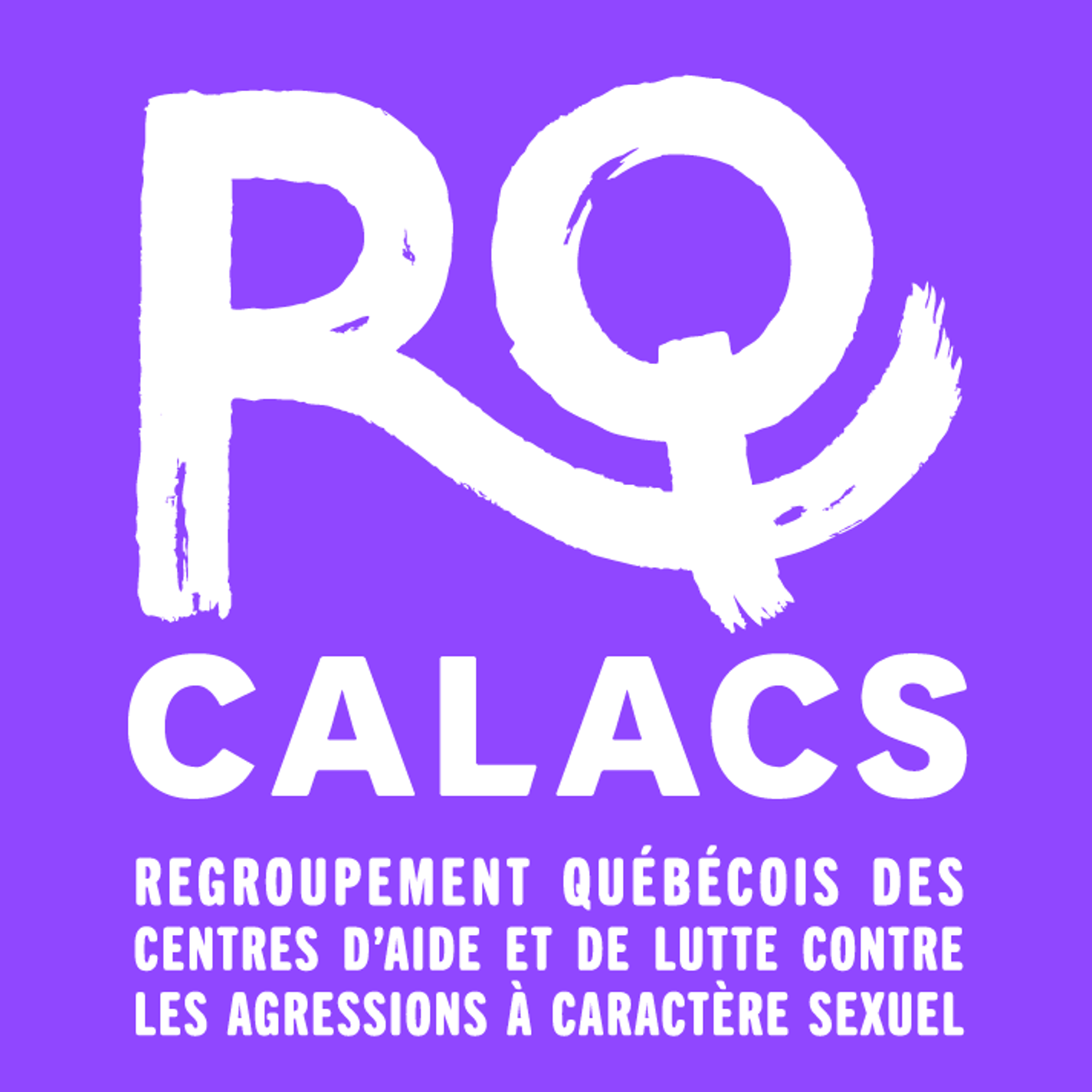 Regroupement québécois des Centres d'aide et de lutte contre les agressions à caractère sexuel (RQCALACS)