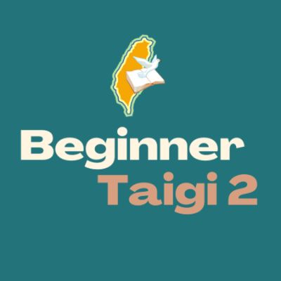 (Online) Beginner Taigi 2 初級台語 2 (Sun 6-7:15p) item