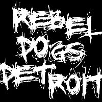 Rebel Dogs Detroit