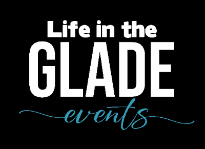 Life in the Glade Events