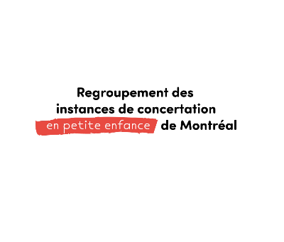 Regroupement des instances de concertation en petite enfance de Montréal