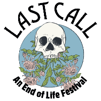 Last Call: An End of Life Festival
